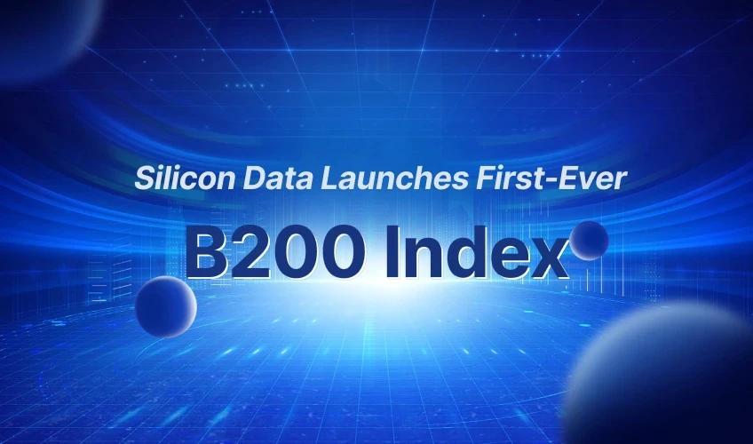 Silicon Data Announces Major Revision to A100 & H100 Rental Indices, Launches First-Ever B200 Index, and Introduces New Hyperscaler Rental Benchmarks